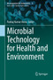 Microbial Technology for Health and Environment : 22 by Pankaj Kumar Arora - Hardback