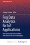 Fog Data Analytics for IoT Applications : Next Generation Process Model with State of the Art Technologies by Tanwar Sudeep Tanwar - Paperback