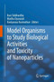 Model Organisms to Study Biological Activities and Toxicity of Nanoparticles by Busi Siddhardha - Hardback