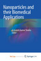 Nanoparticles and their Biomedical Applications by Shukla Ashutosh Kumar Shukla - Paperback