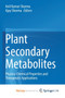 Plant Secondary Metabolites : Physico-Chemical Properties and Therapeutic Applications by Sharma Anil Kumar Sharma - Paperback