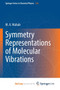 Symmetry Representations of Molecular Vibrations by Wahab M.A. Wahab - Paperback
