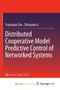 Distributed Cooperative Model Predictive Control of Networked Systems by Zou Yuanyuan Zou - Paperback