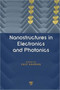 Nanostructures in Electronics and Photonics by Faiz Rahman - Paperback