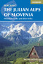 The Julian Alps of Slovenia : Mountain Walks and Short Treks by Justi Carey - Paperback