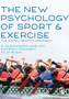The New Psychology of Sport and Exercise : The Social Identity Approach by S.Alexander Haslam - Paperback