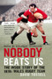 Nobody Beats Us : The Inside Story of the 1970s Wales Rugby Team by David Tossell - Paperback