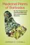Medicinal Plants of Barbados for the Treatment of Communicable and Non-Communicable Diseases by Damian Cohall - Paperback