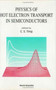Physics Of Hot Electron Transport In Semiconductors by C S Ting - Hardback