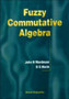 Fuzzy Commutative Algebra by Davender S Malik - Hardback