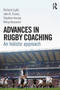 Advances in Rugby Coaching : An Holistic Approach by Richard Light - Paperback