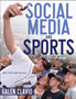 Social Media and Sports by Galen Clavio - Paperback