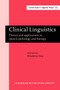 Clinical Linguistics : Theory and applications in speech pathology and therapy : 227 by Elisabetta Fava - Hardback