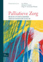 Palliatieve Zorg : Medische En Verpleegkundige Praktijk in Nederland En Belgie by M Echteld - Paperback