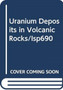 Uranium Deposits in Volcanic Rocks by IAEA - Paperback