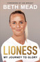 Lioness - My Journey to Glory : Winner of the Sunday Times Sports Book Awards Autobiography of the Year by Beth Mead - Hardback