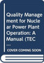 Quality Management for Nuclear Power Plant Operation by IAEA - Paperback