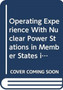 Operating Experience With Nuclear Power Stations in Member States in 1980 by IAEA - Paperback