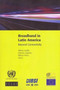 Broadband in Latin America : beyond connectivity : 120 by United Nations: Economic Commission for Latin America and the Caribbea - Paperback
