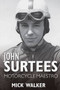John Surtees : Motorcycle Maestro by Mick Walker - Paperback