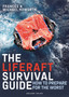 The Liferaft Survival Guide : How to Prepare for the Worst by Michael Howorth - Paperback