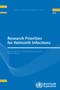 Research priorities for Helminth infections : technical report of the TDR Disease Reference Group on Helminth Infections : 972 by TDR Disease Reference Group on Helminth Infections - Paperback