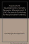 Aquaculture Development : Genetic Resource Management by Food and Agriculture Organization of the United Nations - Paperback