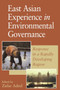 East Asian Experience in Environmental Governance : Response in a Rapidly Changing Region by Zafar Adeel - Paperback