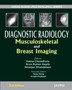 Diagnostic Radiology: Musculoskeletal and Breast Imaging by Veena Chowdhury - Hardback