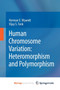 Human Chromosome Variation: Heteromorphism and Polymorphism by Herman E. Wyandt - Paperback
