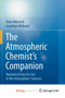 The Atmospheric Chemist's Companion : Numerical Data for Use in the Atmospheric Sciences by Peter Warneck - Paperback