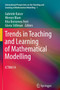 Trends in Teaching and Learning of Mathematical Modelling : ICTMA14 : 1 by Gabriele Kaiser - Paperback