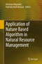 Application of Nature Based Algorithm in Natural Resource Management by Mrinmoy Majumder - Hardback