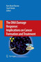 The DNA Damage Response: Implications on Cancer Formation and Treatment by Kum Kum Khanna - Paperback