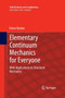 Elementary Continuum Mechanics for Everyone : With Applications to Structural Mechanics : 194 by Esben Byskov - Paperback