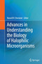 Advances in Understanding the Biology of Halophilic Microorganisms by Russell H. Vreeland - Paperback