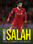 Mohamed Salah: The Ultimate Fan Book by Adrian Besley - Hardback