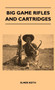 Big Game Rifles And Cartridges by Elmer Keith - Hardback
