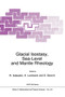 Glacial Isostasy, Sea-Level and Mantle Rheology : 334 by R. Sabadini - Paperback