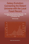 Galaxy Evolution: Connecting the Distant Universe with the Local Fossil Record : Proceedings of a Colloquium held at the Observatoire de Paris-Meudon from 21-25 September, 1998 by Monique Spite - Paperback