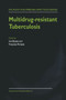 Multidrug-resistant Tuberculosis : 1 by I. Bastian - Paperback
