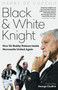 Black and White Knight : How Sir Bobby Robson Made Newcastle United Again by Harry De Cosemo - Hardback