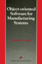 Object-oriented Software for Manufacturing Systems by S. Adiga - Paperback