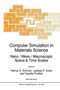 Computer Simulation in Materials Science : Nano / Meso / Macroscopic Space & Time Scales : 308 by H.O. Kirchner - Paperback