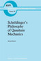 Schroedinger's Philosophy of Quantum Mechanics : 188 by Michael Bitbol - Paperback