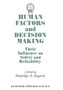 Human Factors and Decision Making: Their Influence on Safety and Reliability by B.A. Sayers - Paperback