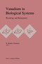 Vanadium in Biological Systems : Physiology and Biochemistry by N.D. Chasteen - Paperback