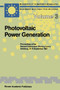 Photovoltaic Power Generation : Proceedings of the Second Contractors' Meeting held in Hamburg, 16-18 September 1987 : 3 by R. Van Overstraeten - Paperback