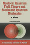 Nonlocal Quantum Field Theory and Stochastic Quantum Mechanics : 13 by K.H. Namsrai - Paperback