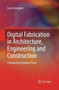 Digital Fabrication in Architecture, Engineering and Construction by Luca Caneparo - Paperback